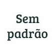 Nenhum padrão